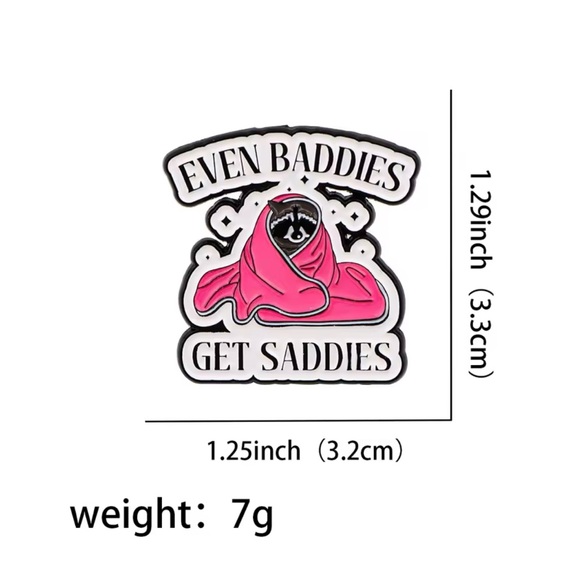 Even Baddies Get Saddies Enamel Pin - Raccoon Design for Mental Health Awareness - Picture 3 of 3